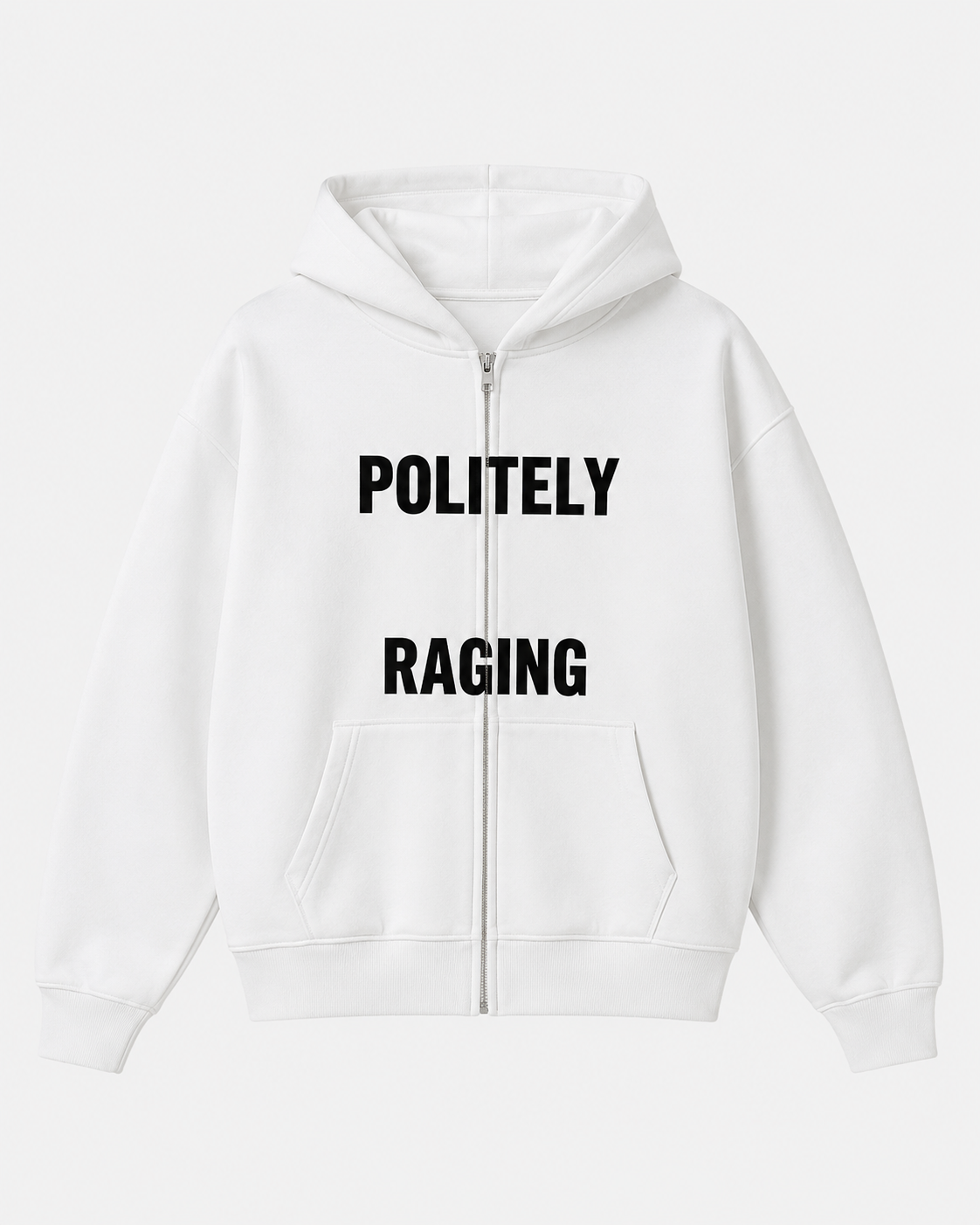 Politely Raging Zip Hoodie