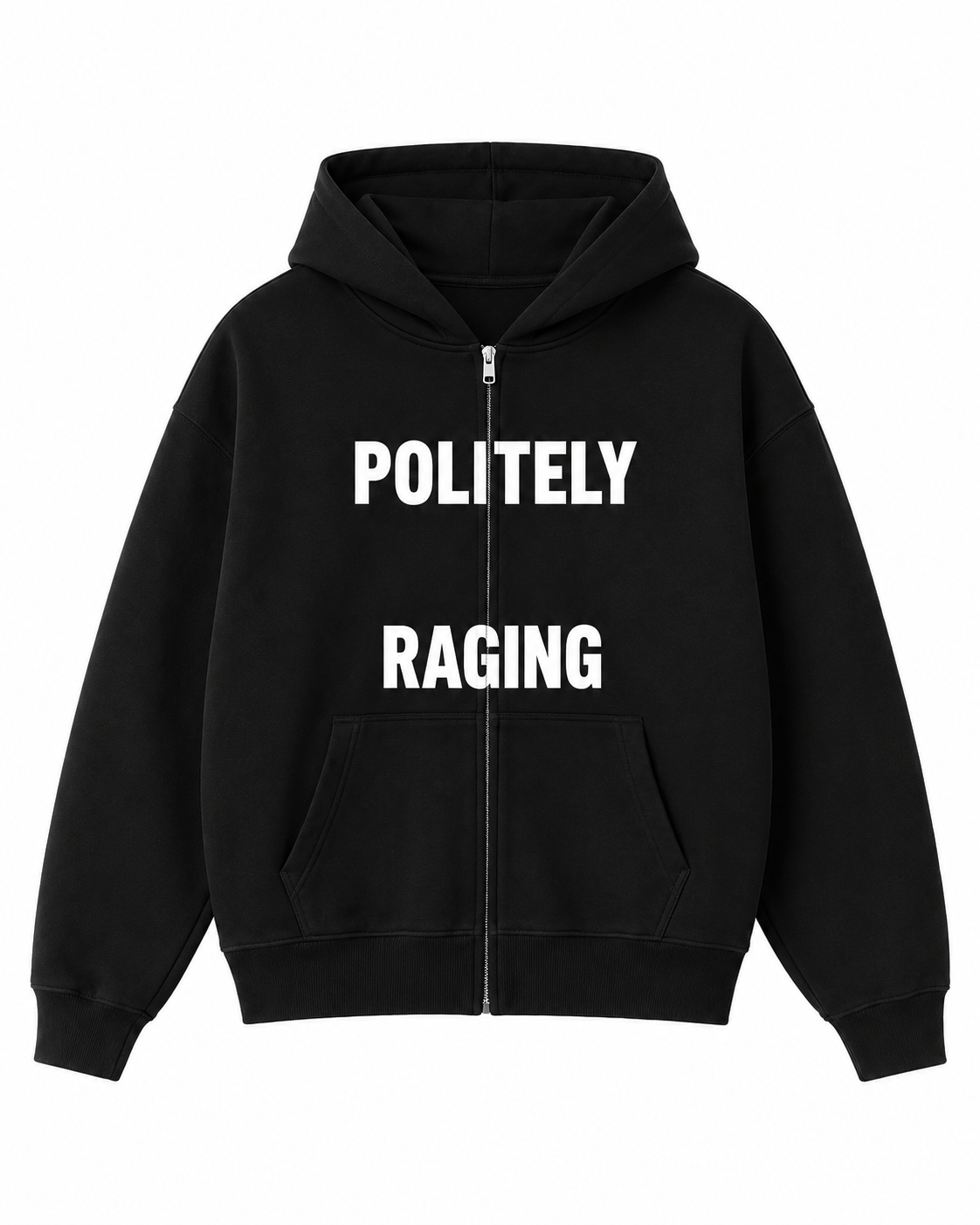 Politely Raging Zip Hoodie